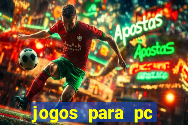 jogos para pc download gratis completo offline